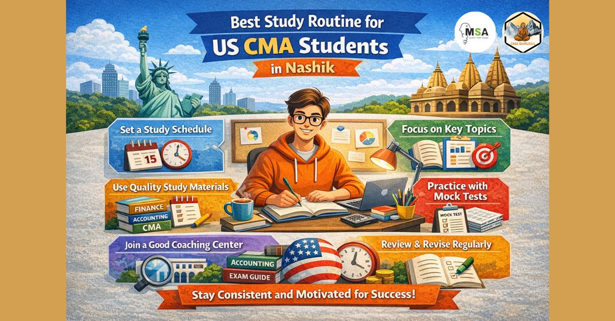 Best Study Routine for US CMA Students in Nashik for 2026